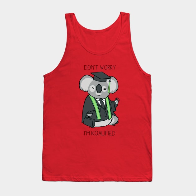 I'm Koalified Tank Top by Emrisno